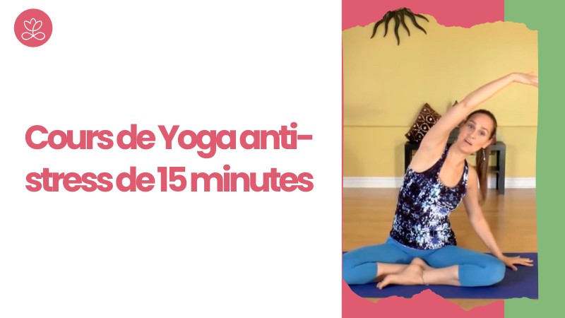 Jour 5 - Cours de Yoga anti-stress de 15 minutes